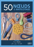 50 noeuds et matelotage - BEAJ