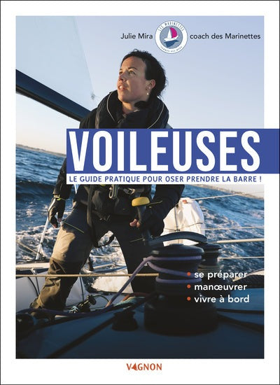 Voileuses - Le guide pratique pour oser prendre la barre ! - BEAJ