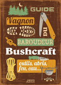 Guide du baroudeur - Bushcraft - BEAJ
