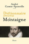 Dictionnaire amoureux de Montaigne - BEAJ