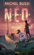 N.E.O. - tome 1 La chute du soleil de fer - BEAJ