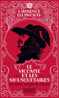 Le Vicomte et les Mousquetaires - L'ombre des Rose-Croix - BEAJ