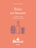 Faire ses bocaux - Un garde-manger qui traverse les saisons